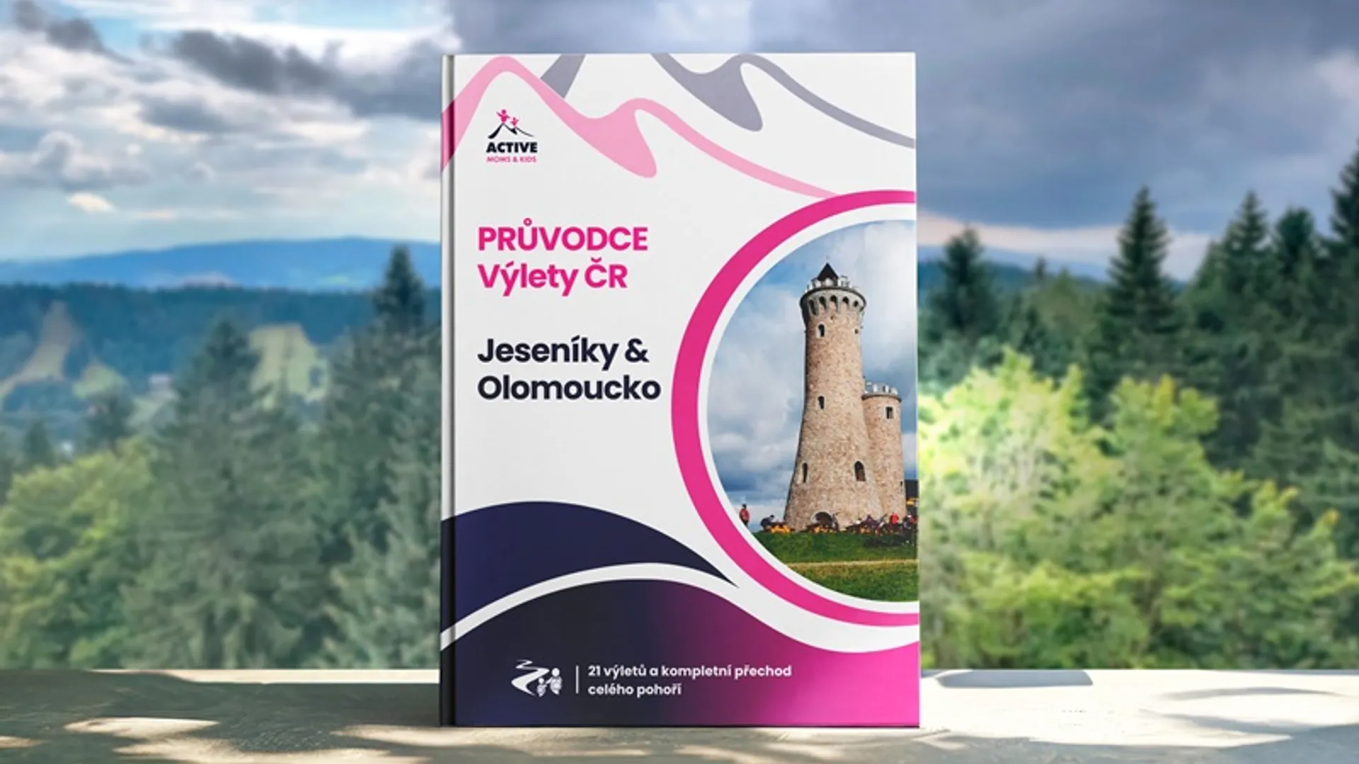 Průvodce Jeseníky a Olomoucko s dětmi – 25 výletů a přechod Obálka e-průvodce Jeseníky a Olomoucko s dětmi s 25 tipy na výlety.